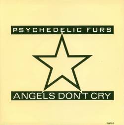 The Psychedelic Furs : Angels Don't Cry